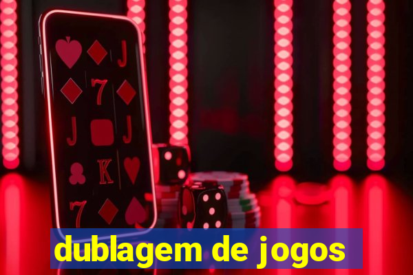 dublagem de jogos